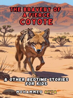 cover image of The Bravery of a Fierce Coyote